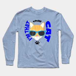 Chill cat Long Sleeve T-Shirt